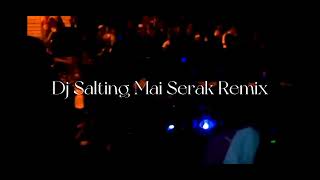 Dj Salting Mai Serak Remix