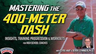 Mastering the 400-Meter Dash: Insights, Training Progression \u0026 Workouts for High School Coaches