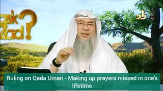 Ruling on Qaza E Umri - Making up prayers missed in one's lifetime - Assim al hakeem