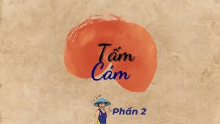 Câu chuyện ngày thứ 7 - The tale of Tấm Cám (p2)