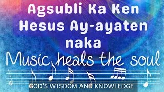 AGSUBLIKA KA KEN HESUS TA AY-AYATEN NAKA | KEYWORDS OF LIFE SAVING