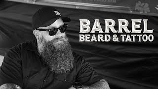 Barrel Beard \u0026 Tattoo