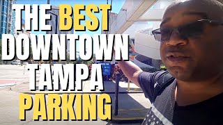 Where's The Best Place To Park In Downtown Tampa