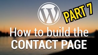 Part 62 - WordPress Theme Development - How to build the Contact Page - PART 7