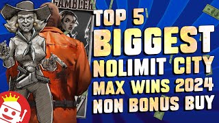 🔥 TOP 5 BIGGEST NOLIMIT CITY MAX WINS OF 2024 🏆 NON BONUS BUY!