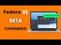 Fedora 35 Beta With Cinnamon 5.0.5 | A Modern Desktop Featuring Traditional 👣 Gnome Users Experience