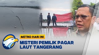 Miris! Pagar Laut Membentang Liar, Nelayan Rugi 8 Miliar! - [Metro Hari Ini]