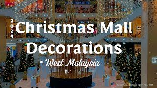 Silent Vlog: Exploring 2024 Christmas Displays in West Malaysia's Malls Pt.1| 4K HDR POV