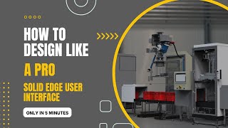 Solid Edge 2022 user interface