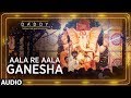 Daddy: Aala Re Aala Ganesha Full Song | Arjun Rampal, Aishwarya Rajesh