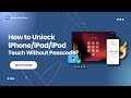 How To Unlock iPhone/iPad/iPod Touch Without Passcode?