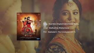 Soja Zara (Original Instrumental Track) | Baahubali 2: The Conclusion | Madhushree Bhattacharya.