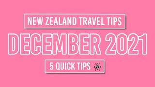 👌 New Zealand Travel Tips for December 2021 - NZPocketGuide.com