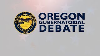 Decision 2022 - Oregon Gubernatorial Debate