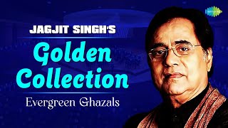 Jagjit Singh's Evergreen Ghazals |  Audio Jukebox | Jagjit Singh Ghazals | Sad Ghazals | Old Songs