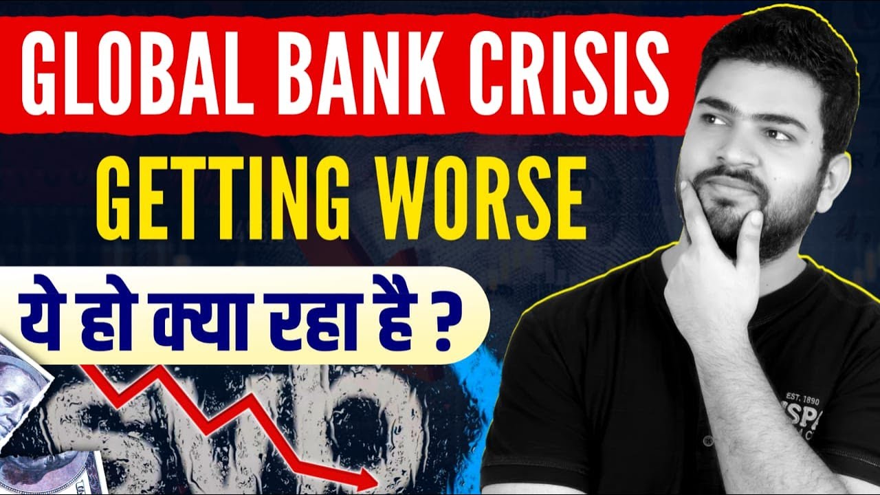 Global Banking Crisis Getting Worse | How Will It Impact The Stock ...