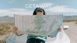 Getaway By Oliver Michael - Upbeat Travel Background Music | Vlog Music | Electronic | Dance Music