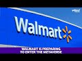 Walmart is preparing to enter the metaverse