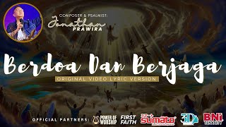 BERDOA DAN BERJAGA (official video lyric version) - Ps Jonathan Prawira #powerofworship #legend