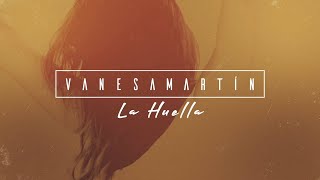 Vanesa Martín - La huella (Lyric Video Oficial)