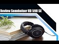 Review Sennheiser HD 598 SE – Best headphones for music and gaming under 200$