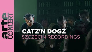 Catz’N Dogz - Szczecin Recordings - ARTE Concert