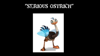 SERIOUS OSTRICH GETS FUNNY