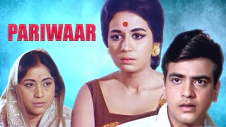Pariwaar Hindi Full Movie | Nanda | Jeetendra | Bollywood Classic Movie | परीवार