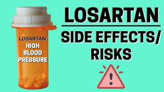 Losartan for High Blood Pressure- What Are the Side Effects & Risks to Know