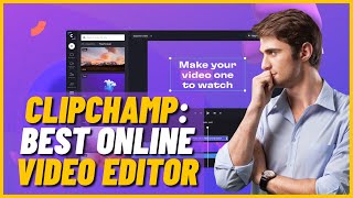 Clipchamp Tutorial For Beginners | Best Online Video Editor Software