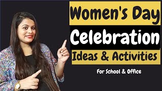 How to Celebrate International Women’s Day at School/Office |Women's Day Activities | 8th March