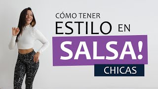 🔥 Cómo tener estilo en SALSA | CHICAS 💃🏻 ¡Les explico CADA DETALLE!