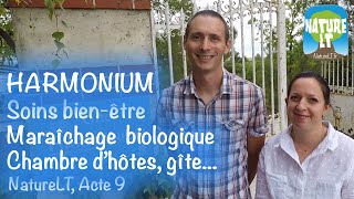 HARMONIUM : Soins-bien-être, maraîchage, gîte - NatureLT, Acte 9