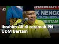 Ucapan Ibrahim Ali di ceramah umum PRK Nenggiri UDM Bertam