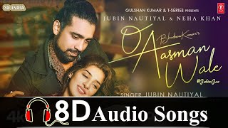 O AASMAN WALE (8D AUDIO ) | JUBIN NAUTIYAL | 3D SONGS | O AASMAN WALE 8D SONG | 3D INDIA