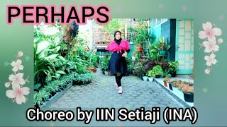 PERHAPS Line Dance Choreo by IIN Setiaji (INA)