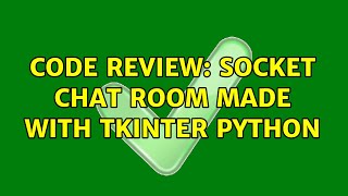 Code Review: Socket chat room made with Tkinter Python