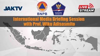 International Media Briefing Session with Prof. Wiku Adisasmito