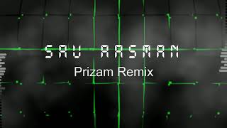Sau Aasmaan - Prizam Remix