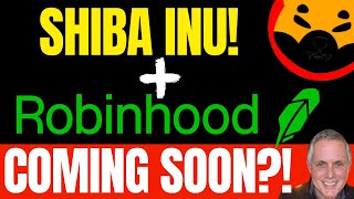 SHIBA INU COIN - ROBINHOOD LISTING COMING SOON?!