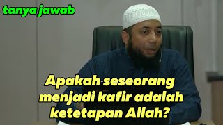 Apakah menjadi kafir itu takdir Allah | tanya jawab | ustadz khalid basalamah