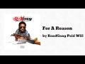 For A Reason ft BandGang Masoe - BandGang Paid Will