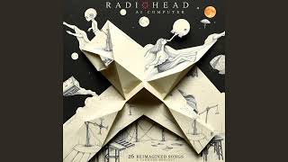 Radiohead Covers Ai Computer Full Album