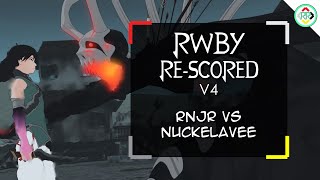 RNJR vs Nuckelavee - RWBY Re-Scored V4