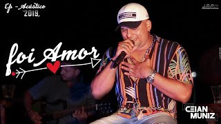 Ceian Muniz - Foi Amor (EP 2019)