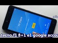 tecno f1 8+1 e1 google account remove frp bypass