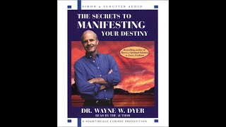 Audiobook: Wayne Dyer - The Secrets of Manifesting your Destiny