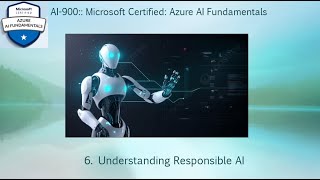 6. Understanding Responsible AI