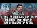 🔴LIVE! JELANG LENGSER JKW 20 OKTOBER! PULUHAN TOKOH KUMPUL: BAKAL ADA KEJUTAN BESAR!