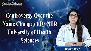 Controversy over the Name change of Dr NTR University of Health Sciences